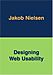 Jakob Nielsen: Designing Web Usability : The Practice of Simplicity