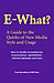 Editors of EEI Press: E-What? A Guide to the Quirks of New Media Style and Usage