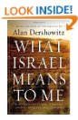 What Israel Means to Me: By 80 Prominent Writers, Performers, Scholars, Politicians, and Journalists