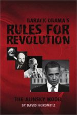 Barack Obama’s Rules for Revolution – The Alinsky Model By David Horowitz