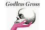 Godless Gross