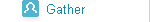 Gather