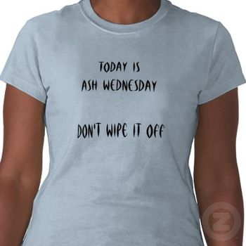 Ash Wednesday T-shirt