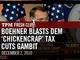 Boehner Blasts Dems 'Chickencrap' Tax Cuts Gambit