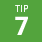 Tip 7