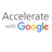 Accelerate w/ Google