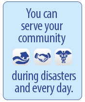 You can help your community become healthier during disasters and every day. Learn more about ways you can serve.