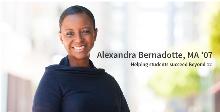 Alexandra Bernadotte, MA ’07: Helping students succeed Beyond 12