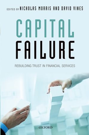 Capital Failure Rebuilding Trust in Financial Services