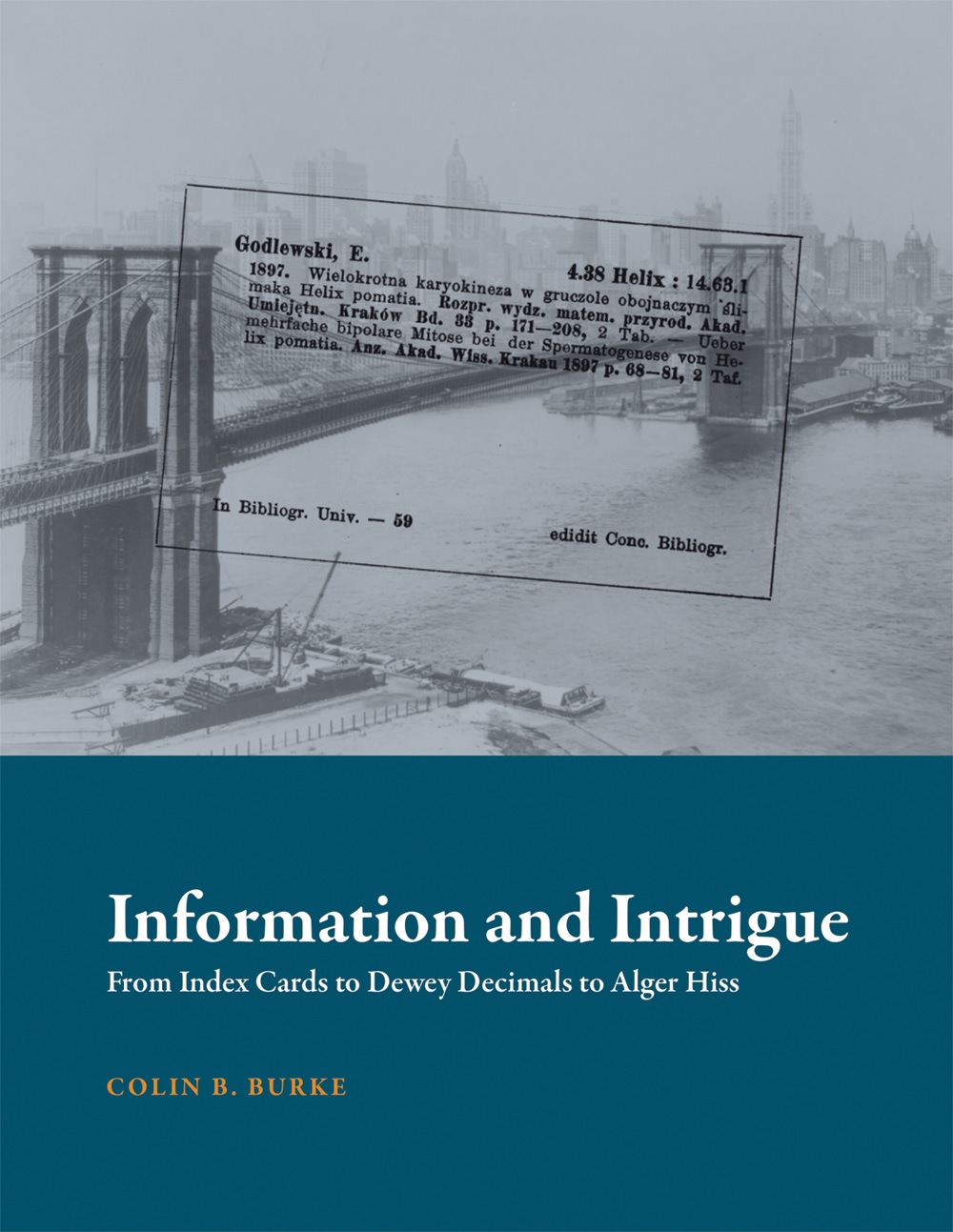 Information and Intrigue: From Index Cards to Dewey Decimals to Alger Hiss