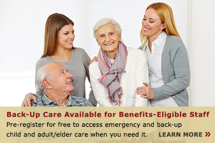 Back-Up Care Program Now Available to Benefits-Eligible Staff. Learn More.