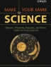 Make your mark in science : creativity, presenting, publishing, and patents : a guide for young scientists