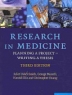 Research in Medicine  : Planning a Project – Writing a Thesis