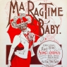 Ma Ragtime Baby, by Fred S. Stone. NY: Myll Bros., 1899