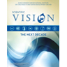 Scientific Vision: The Next Decade (December 21, 2012)