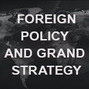 Foreign Policy and Grand Strategy