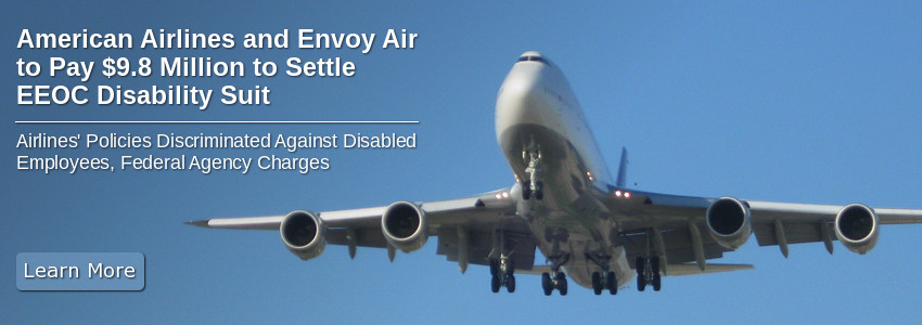 American Airlines and Envoy Air to Pay $9.8 Million to Settle EEOC Disability Suit