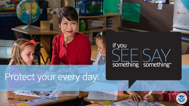 Protect your every day.  If you See Something, Say Something™