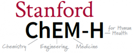 Stanford ChEM-H stands for chemistry, engineering, and medicine for human health.