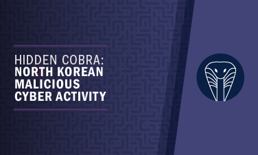 Hidden Cobra North Korean Malicous Cyber Activity