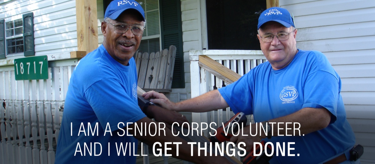 Two Senior Corps volunteers. I am an Senior Corps volunteer and I will get things done. 