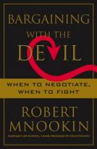 Book Cover image of Bargaining with the devil : when to negotiate, when to fight