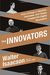 Walter Isaacson: The Innovators: How a Group of Hackers, Geniuses, and Geeks Created the Digital Revolution