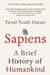 Yuval Noah Harari: Sapiens: A Brief History of Humankind