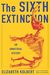 Elizabeth Kolbert: The Sixth Extinction: An Unnatural History