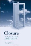 Book cover: Closure :  the rush to end grief and what it costs us