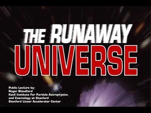 Public Lecture - The Runaway Universe - Roger Blandford