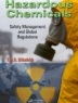 Hazardous chemicals : safety management and global regulations