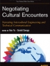 Negotiating cultural encounters : narrating intercultural engineering and technical communication