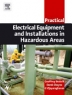 Practical electrical equipment and installations in hazardous areas