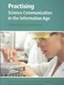 Practising science communication in the information age