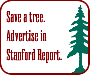 Save a tree, advertise in Stanford Report eNews