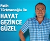 Hayat Gezince Güzel