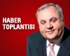 Haber Toplantısı