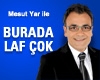 Burada Laf Çok