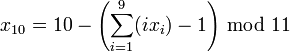 x_{10} = 10 - \left(\sum_{i=1}^9 (ix_i) - 1\right) \, \bmod\;11 