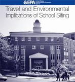 Report entitled "Travel and Environmental Implications of School Siting"