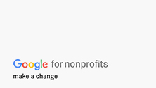 Google for Nonprofits: Make a Change