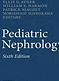 Book cover: Pediatric Nephrology 6th 2009