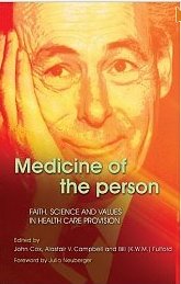 Book cover: Medicine of the Person: Faith, Science, and Values in Health Care Provision