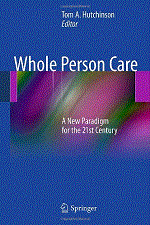 Book cover: Whole Person Care:  a New Paradigm for the 21st Century 2011