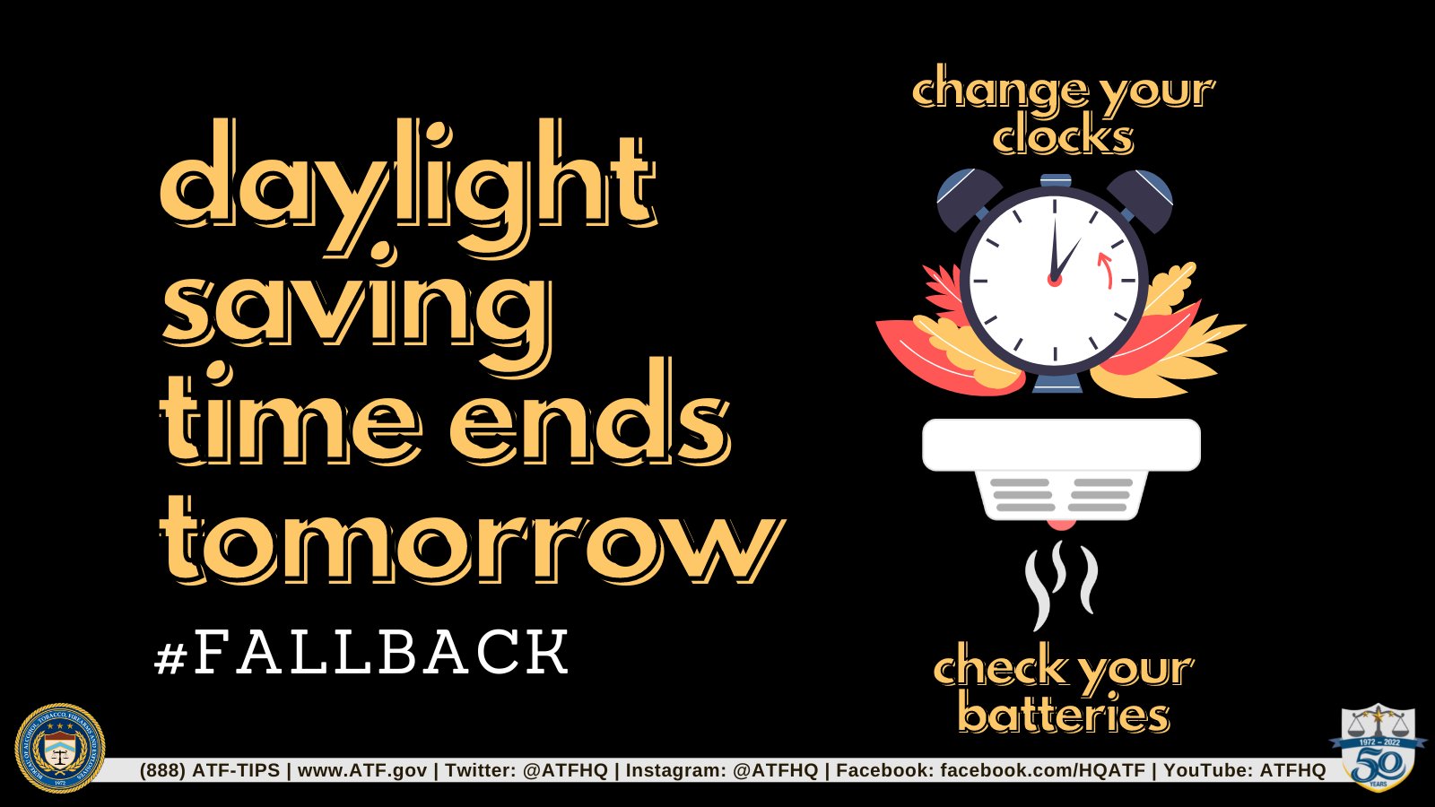 Daylight saving time ends tomorrow #Fallback. Change your clocks, check your batteries.