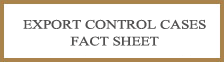Export Control Cases Fact Sheet
