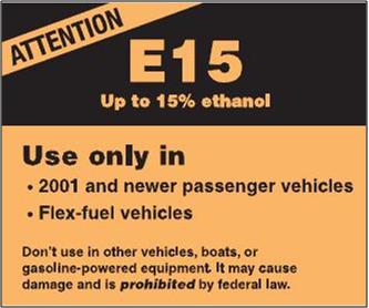 The label on E15 fuel dispensers to inform consumers about the appropriate use of E15.  E15, up to 15% ethanol, is for use only in 2001 and newer passenger vehicles and flex-fuel vehicles.  Do not use E15 in other vehicles, boats, or gasoline-powered equipment.  It may cause damage and is prohibited by federal law.