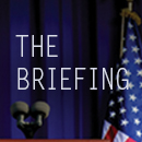 The Briefing