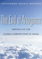 “The End of Arrogance: America in the Global Competition of Ideas” Book Cover